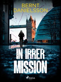 In irrer Mission - Bernt Danielsson - E-Book