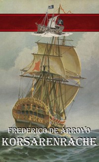 Korsarenrache - Erik Schreiber - E-Book