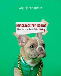 Hundstage für KOMAS - Geri Hehenberger - E-Book
