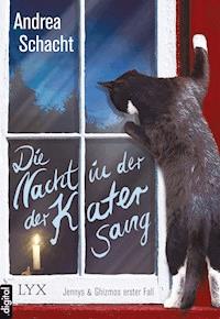 Die Nacht, in der der Kater sang - Andrea Schacht - E-Book