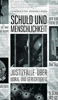 Schuld und Menschlichkeit - Constantin Himmelried - E-Book