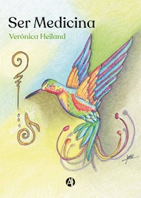 Ser Medicina - Verónica Heiland - E-Book