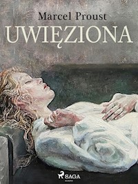 Uwięziona - Marcel Proust - E-Book