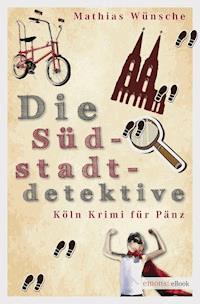 Die Südstadtdetektive - Mathias Wünsche - E-Book