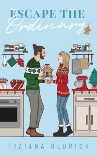 Escape the Ordinary - Tiziana Olbrich - E-Book