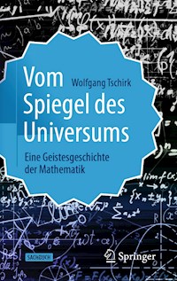 Vom Spiegel des Universums - Wolfgang Tschirk - E-Book