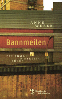 Bannmeilen - Anne Weber - E-Book