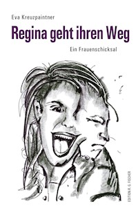 Regina geht ihren Weg - Eva Kreuzpaintner - E-Book