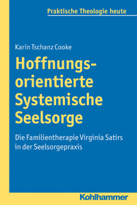 Hoffnungsorientierte Systemische Seelsorge - Karin Tschanz Cooke - E-Book
