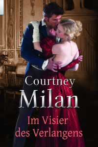 Im Visier des Verlangens - Courtney Milan - E-Book