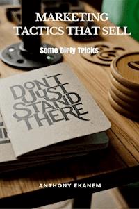 Marketing Tactics that Sell - Anthony Ekanem - E-Book