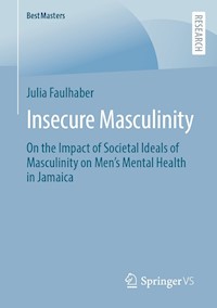 Insecure Masculinity - Julia Faulhaber - E-Book