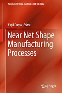 Near Net Shape Manufacturing Processes -  - E-Book