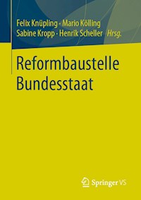 Reformbaustelle Bundesstaat -  - E-Book