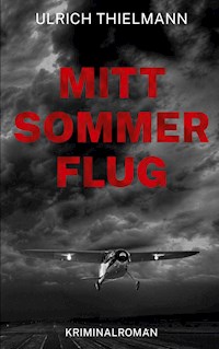 Mittsommerflug - Ulrich Thielmann - E-Book