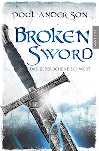 Broken Sword - Das zerbrochene Schwert - Poul Anderson - E-Book