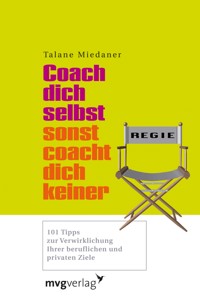 Coach dich selbst, sonst coacht dich keiner - Talane Miedaner - E-Book