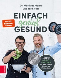 Einfach genial gesund - Matthias Manke - E-Book