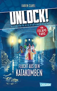 Unlock! 1: Flucht aus den Katakomben - Fabien Clavel - E-Book