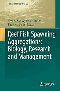 Reef Fish Spawning Aggregations: Biology, Research and Management - - E-Book