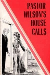 Pastor Wilson's House Calls - Erotic Novel - Sand Wayne - E-Book