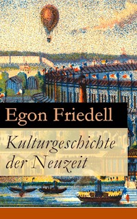 Kulturgeschichte der Neuzeit - Egon Friedell - E-Book
