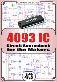 4093 IC - Circuit Sourcebook for the Makers - Newton C. Braga - E-Book