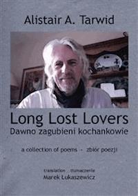 Long Lost Lovers / Dawno zagubieni kochankowie - Alistair A. Tarwid - E-Book