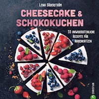 Cheesecake & Schokokuchen - Lena Söderström - E-Book