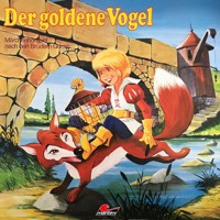 Gebrüder Grimm, Der goldene Vogel - Gebrüder Grimm - Hörbuch