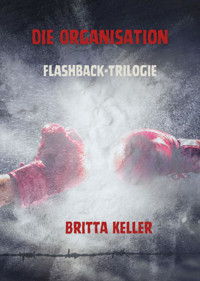 Die Organisation - Britta Keller - E-Book