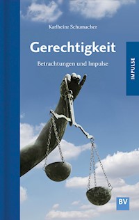 Gerechtigkeit - Karlheinz Schumacher - E-Book