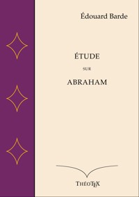 Étude sur Abraham - Édouard Barde - E-Book