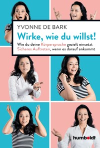Wirke, wie du willst - Yvonne de Bark - E-Book