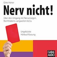 Nerv nicht! - Gitte Härter - E-Book + Hörbuch