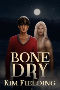 Bone Dry - Kim Fielding - E-Book