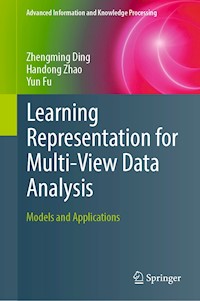 Learning Representation for Multi-View Data Analysis - Zhengming Ding - E-Book