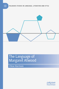 The Language of Margaret Atwood - Chloe Harrison - E-Book