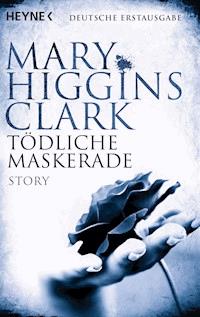 Tödliche Maskerade - Mary Higgins Clark - E-Book
