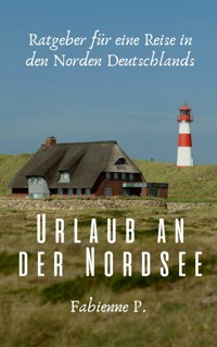 Urlaub an der Nordsee - Fabienne P. - E-Book