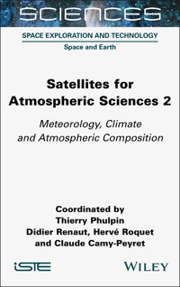 Satellites for Atmospheric Sciences 2 -  - E-Book
