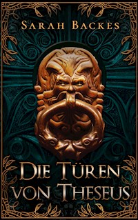 Die Türen von Theseus - Sarah Backes - E-Book