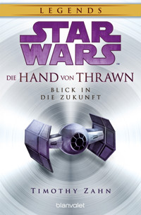 Star Wars™ Die Hand von Thrawn - Blick in die Zukunft - Timothy Zahn - E-Book