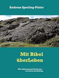 Über Lähmung und Erstarrung - von Flucht und Rettung - Andreas Sperling-Pieler - E-Book