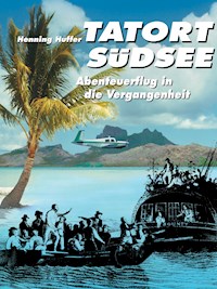 Tatort Südsee - Henning Huffer - E-Book
