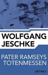 Pater Ramseys Totenmessen - Wolfgang Jeschke - E-Book