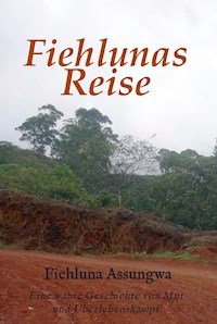 Fiehluna`s Reise - Fiehluna Assungwa - E-Book