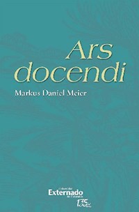 Ars docendi - Markus Daniel Meier - E-Book