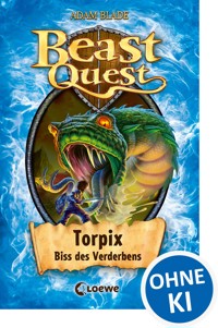 Beast Quest (Band 54) - Torpix, Biss des Verderbens - Adam Blade - E-Book