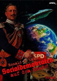 SOCIALDEMOKRATEN AUF DEM MONDE! - Ronald M. Hahn - E-Book